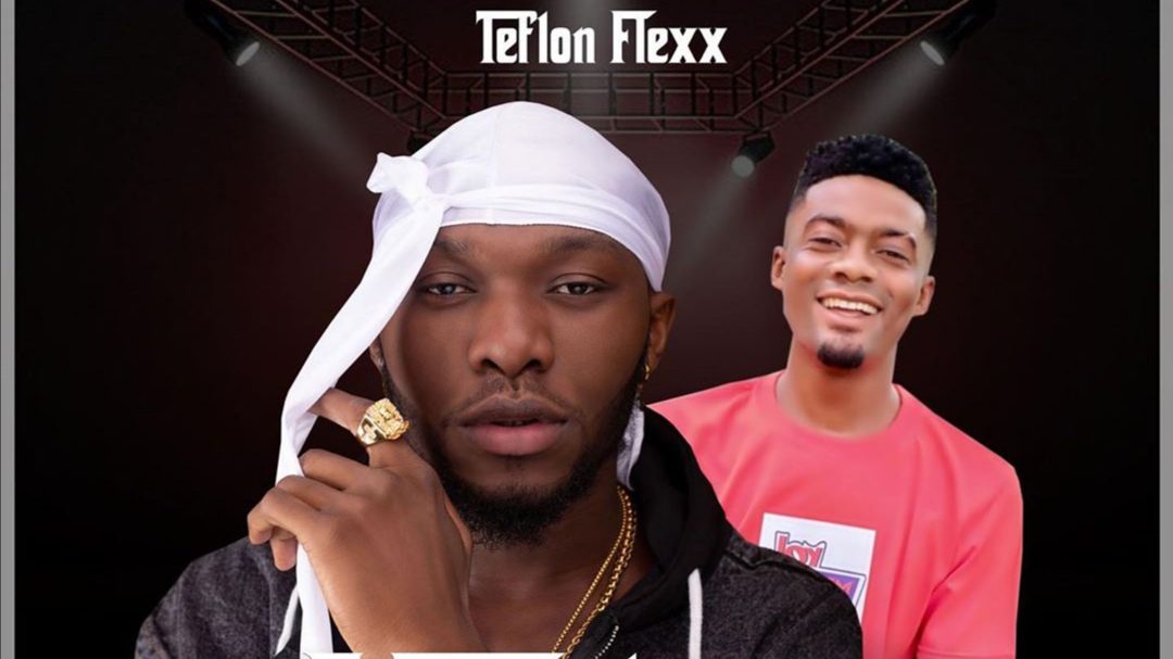 New Music: Teflon Flexx ft. DJ Wobete – Madina