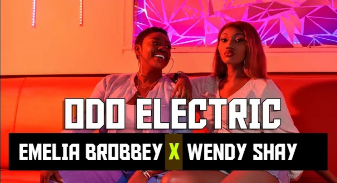 New Audio + Video: Emelia Brobbey ft. Wendy Shay – Odo Electric