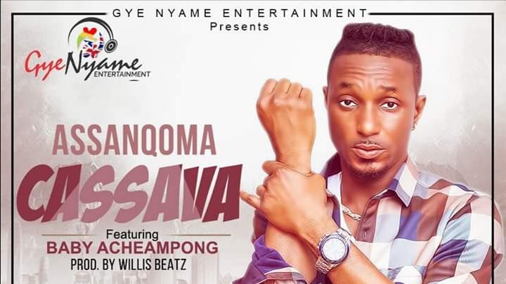 New Music: Assanqoma ft. Baby Acheampong – Cassava