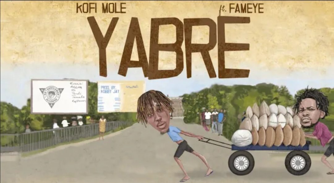 New Music + Lyrics Video: Kofi Mole ft. Fameye – Yabre