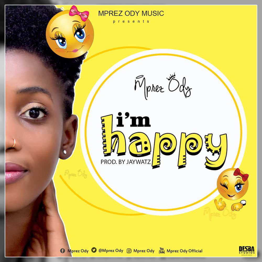 New Music: Mprez Ody – I’m Happy