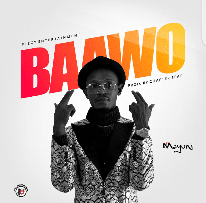 Mayuni – Baawo (Prod by Chapter Beatz)