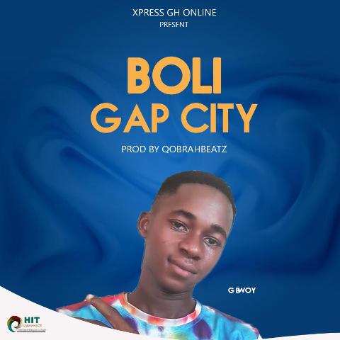 G Bwoy – Boli Gap City